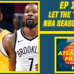 The Atlantic Files Ep199: Let the 2021-22 NBA Season&nbsp;begin!
