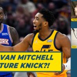Donovan Mitchell a future New York Knick? | The Atlantic Files Ep221
