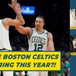 Boston Celtics NBA Finals bound? | The Atlantic Files&nbsp;Ep228