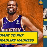Kevin Durant To Phoenix And Brooklyn’s New Start |&nbsp;TAF262